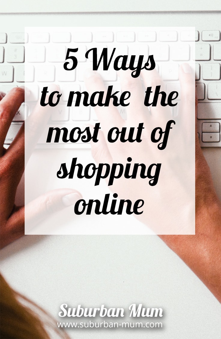 Pin it for later: 5 Ways to make the most out of shopping online