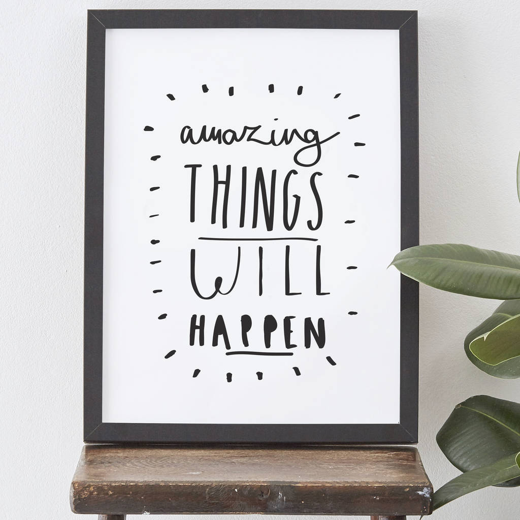 original_amazing-things-will-happen-print